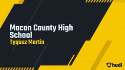 Tyquez Martin's highlights Macon County High School
