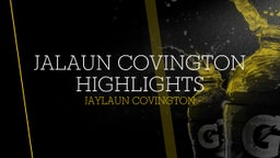 Jalaun Covington Highlights 
