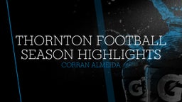 Thornton Football Season Highlights
