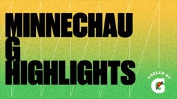 Minnechaug Highlights
