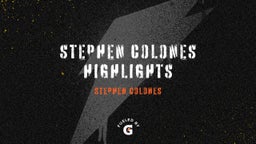 Stephen Colones Highlights