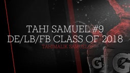 Tahj Samuel #9 DE/LB/FB Class of 2018