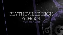 Taylen Gavin's highlights Blytheville High School