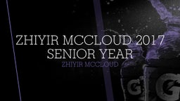 Zhiyir McCloud 2017 Senior Year