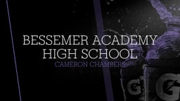 Cameron Chambers's highlights Bessemer Academy High School