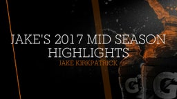 Jake's 2017 Mid Season Highlights