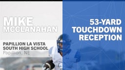 53-yard Touchdown Reception vs Papillion-La Vista H