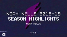 Noah Nells 2018-19 season highlights