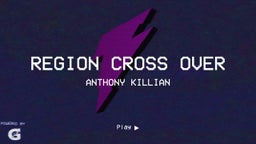Anthony Killian's highlights Region Cross Over
