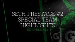 SETH PRESTAGE #2 Special Team Highlights