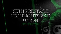 Seth Prestage's highlights Seth Prestage Highlights vs E Union