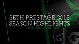 Seth Prestage 2018 Season Highlights
