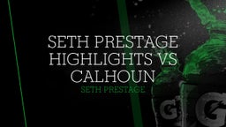 Seth Prestage's highlights SETH PRESTAGE HIGHLIGHTS VS CALHOUN