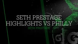 Seth Prestage's highlights SETH PRESTAGE HIGHLIGHTS VS PHILLY
