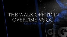 THE WALK OFF TD IN OVERTIME VS QC!