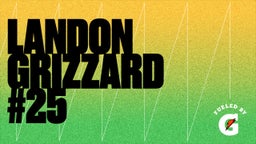 LANDON GRIZZARD #25