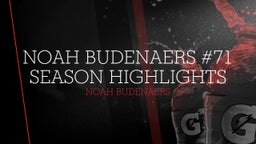 Noah Budenaers #71 Season Highlights