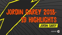 Jordin Garey 2018-19 highlights 