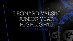 Leonard Valsin Junior year Highlights