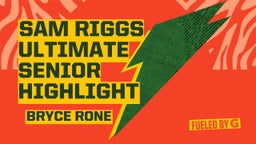 Sam Riggs Ultimate Senior Highlight