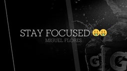 Stay focused ????