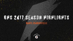 GHS 2k17 Season Highlights