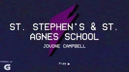 Jovone Campbell's highlights St. Stephen's & St. Agnes School