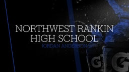 Jordan Anderson's highlights Northwest Rankin High School