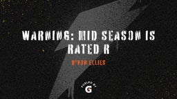 Warning: Mid Season is Rated R