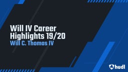 Will IV Career Highlights 19/20 