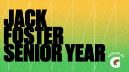Jack Foster Senior Year