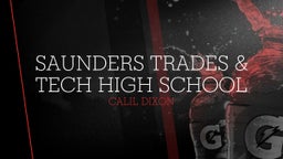 Calil Dixon's highlights Saunders Trades & Tech High School