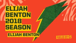Elijah Benton 2018 season