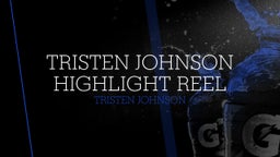 Tristen Johnson Highlight reel