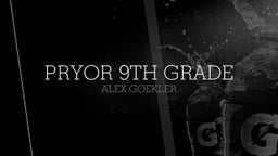 Alex Goekler's highlights Pryor 9th grade