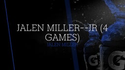 JALEN MILLER--JR (4 GAMES)