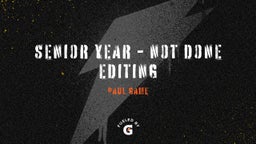 Senior Year - Not Done Editing