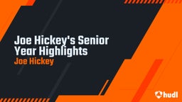 Joe Hickey's Senior Year Highlights