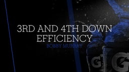 3rd and 4th Down Efficiency