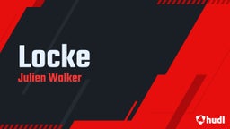 Julien Walker's highlights Locke