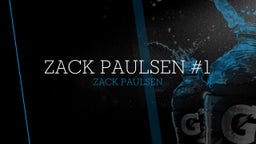 ZACK PAULSEN #1