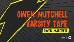 Owen Mitchell Varsity Tape