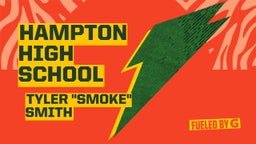 Tyler "smoke" smith's highlights Hampton High School