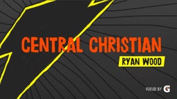 Ryan Wood's highlights Central Christian