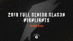 2018 Full Senior Season Highlights 