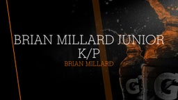 Brian Millard Junior K/P