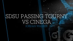 Jordan Walker-melillo's highlights SDSU Passing Tourny vs Cinega
