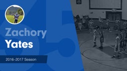 Season Recap: Zachory Yates 2016-2017