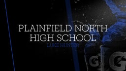 Luke Hunter's highlights Plainfield North High School