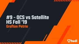 Grafton Petrie's highlights #9 - OCS vs Satellite HS Fall '19